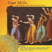 Yoga Mela: An Eastern Vibrational Experience