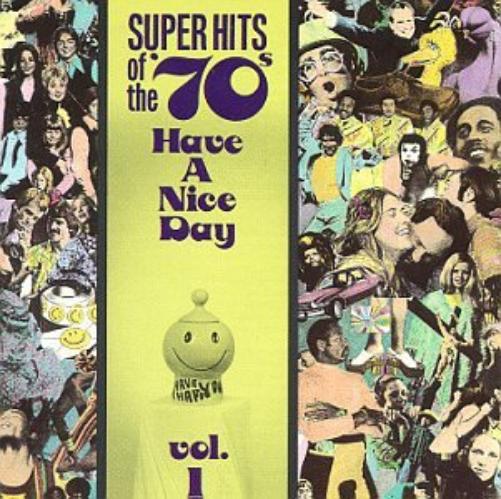 Super Hits of the '70s: Have a Nice Day, Vol. 1