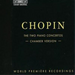 Chopin/the Two Piano Concertos