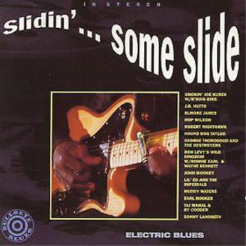 Slidin'...Some Slide: ELECTRIC BLUES
