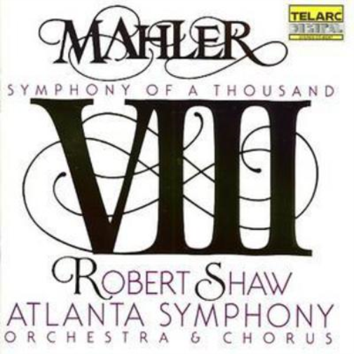 Symphony No.8 in E Flat, Symphony of 1000 (Shaw, Atlanta So)