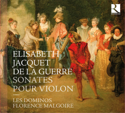 Elisabeth Jacquet De La Guerre: Sonates Pour Violon