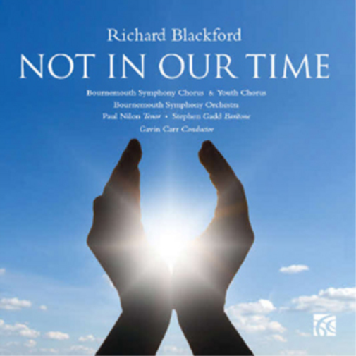Richard Blackford: Not in Our Time