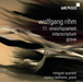 Wolfgang Rihm: 11. Streichquartett/Interscriptum/Grave