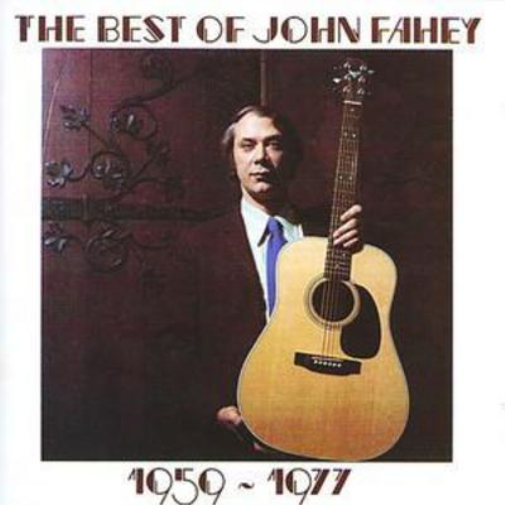 The Best of John Fahey 1957 - 1977