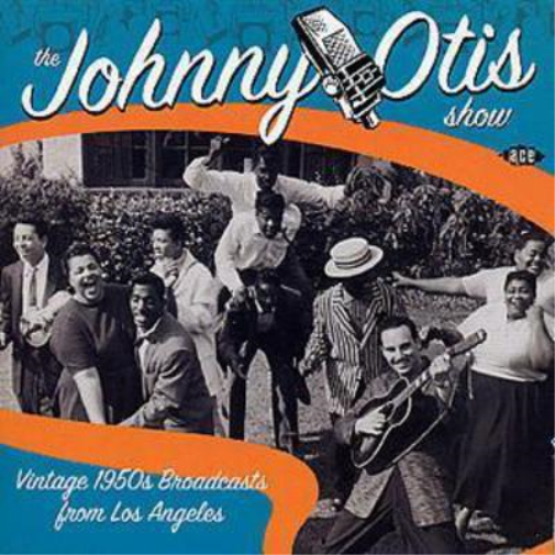 Johnny Otis Show, The - Vintage 1950's Broadcast from L.a.