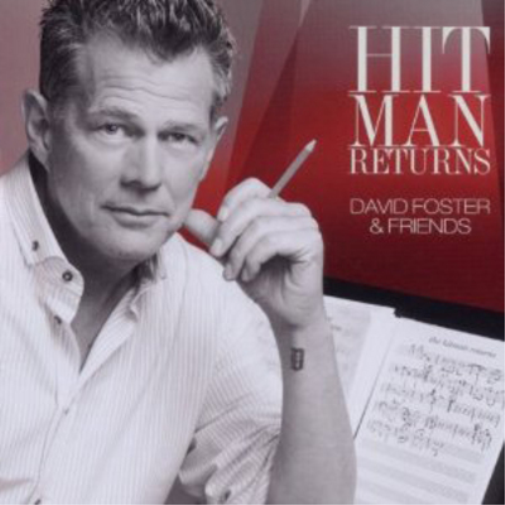 Hit Man Returns: David Foster & Friends
