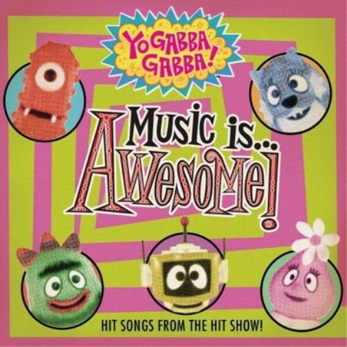 Yo Gabba Gabba!: Music Is... Awesome! - Volume 1