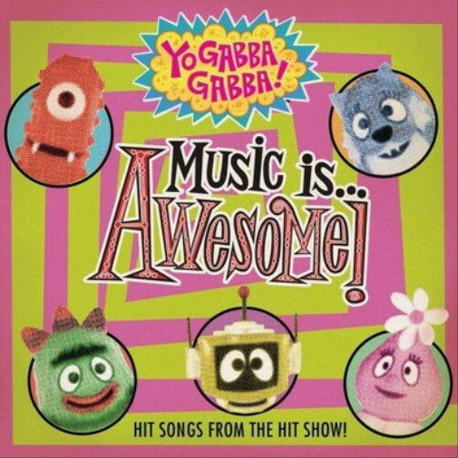 Yo Gabba Gabba!: Music Is... Awesome! - Volume 1