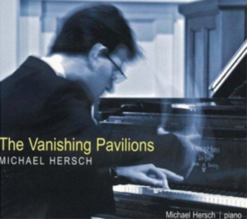 Michael Hersch: The Vanishing Pavilions