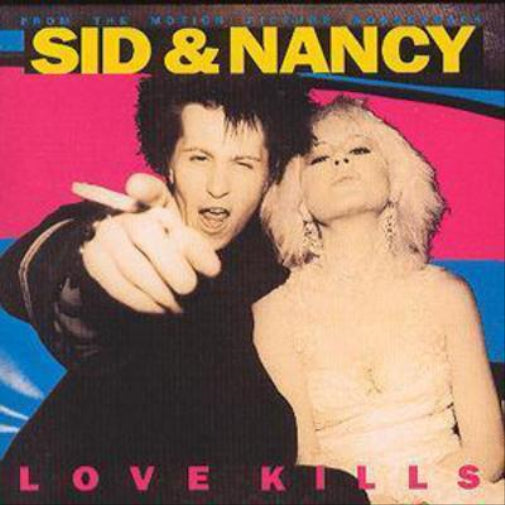 Sid & Nancy: Love Kills;Music From The Motion Picture Soundtrack