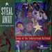 Steal Away: Songs of the Underground Railroad