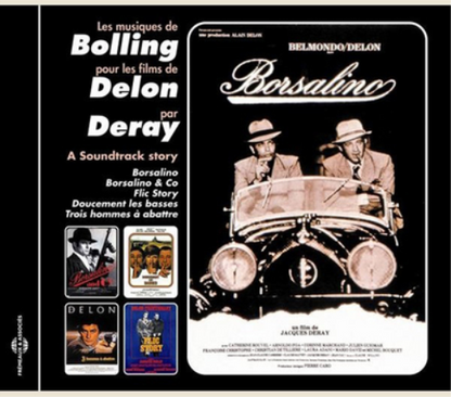 Les Musiques De Bolling Pour Les Films De Delon Par Deray: A Soundtrack Story