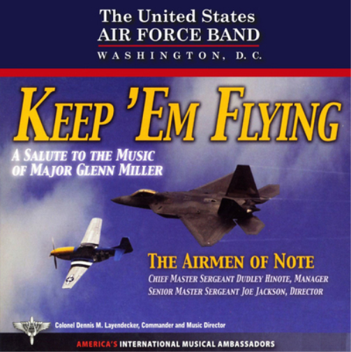 Keep 'Em Flying: A Salute to the Music of Major Glenn Miller