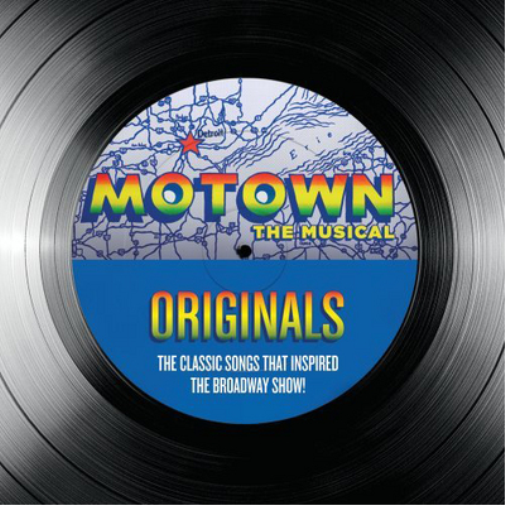 Motown the Musical: Originals - The Classic Songs That Inspired the Broadway Show!