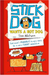 Stick Dog Wants a Hot Dog