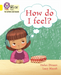How do I feel?
