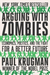 Arguing with Zombies