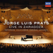 Jorge Luis Prats: Live in Zaragoza