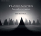 François Couperin: Les Ombres Errantes