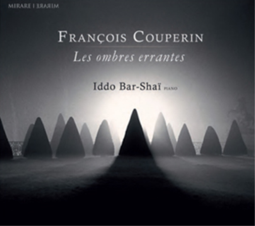François Couperin: Les Ombres Errantes