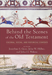 Behind the Scenes of the Old Testament – Cultural, Social, and Historical Contexts
