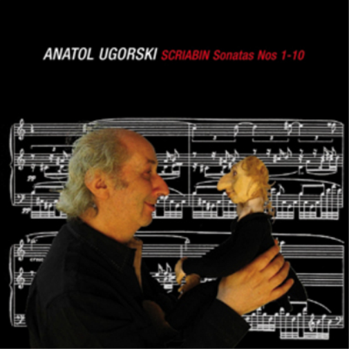 Anatol Ugorski: Scriabin Sonatas Nos 1-10