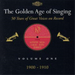 The Golden Age of Singing - Volume 1