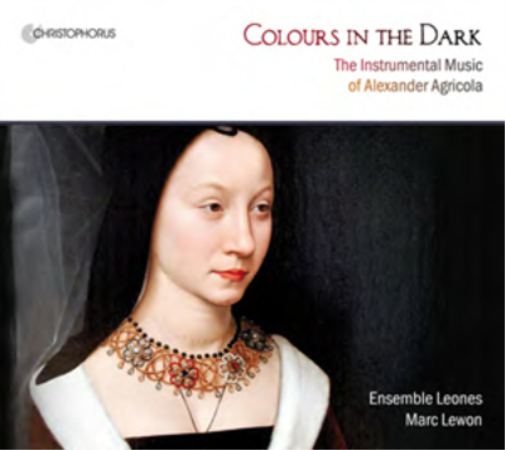 Colours in the Dark: The Instrumental Music of Alexander Agricola