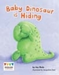 Baby Dinosaur is Hiding