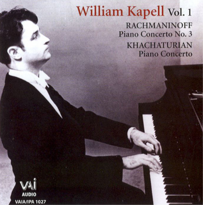 William Kapell: Rachmaninoff Piano Concerto No. 5/Khachaturian Piano Concerto - Volume 1