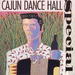 Cajun Dance Hall Special: Put on your dancing shoes
