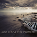 600 Years in a Moment