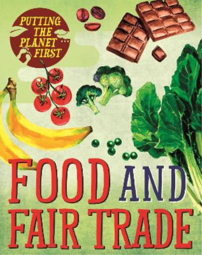 Putting the Planet First: Food and Fair Trade