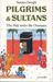 Pilgrims and Sultans
