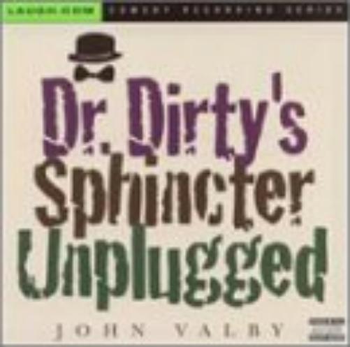 Dr. Dirty's Sphincter Unplugged