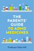 The Parents' Guide to ADHD Medicines