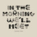 In the Morning We'll Meet