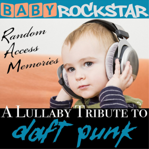 Lullaby Renditions of 'Daft Punk: Random Access Memories'