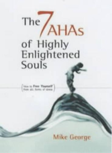 7 Aha`s of Highly Enlightened Souls