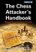 The Chess Attacker's Handbook