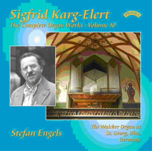 Sigfrid Karg-Elert: The Complete Organ Works - Volume 10