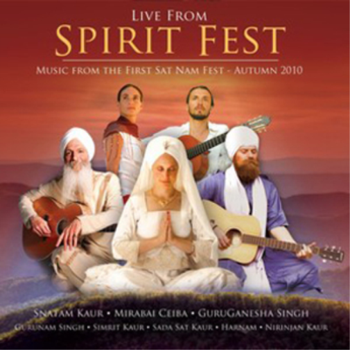 Live from Spirit Fest: Music from the First Sat Nam Fest - Autumn 2010