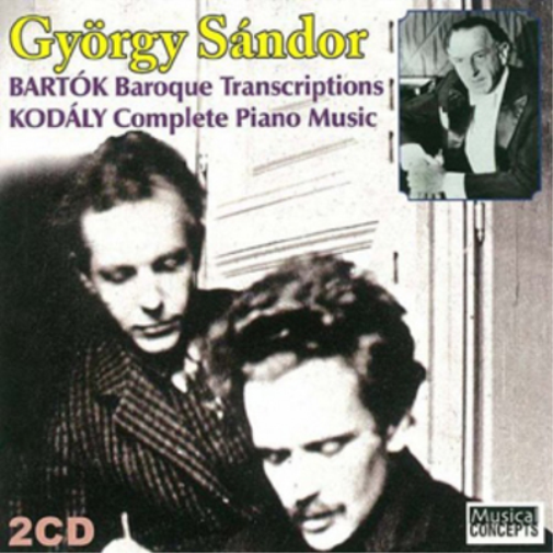 Bartok: Baroque Transcriptions/Kodaly: Complete Piano Music