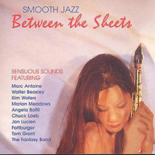 Smooth Jazz: Between The Sheets
