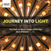 Journey Into Light: Music for Advent, Christmas, Epiphany and Candlemas