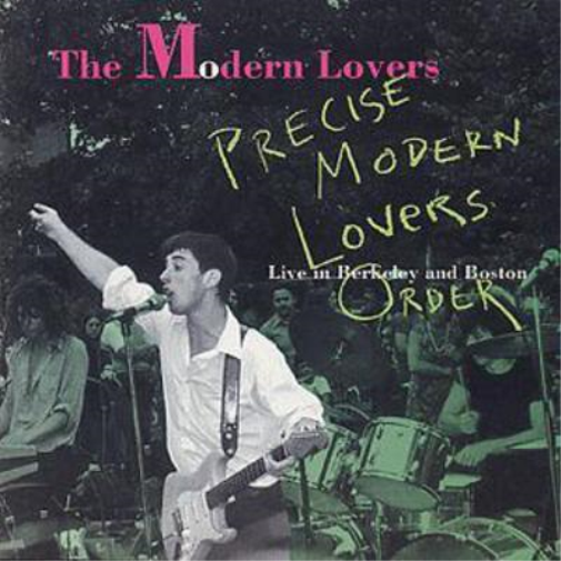 Precise Modern Lovers Order: Live in Berkeley and Boston