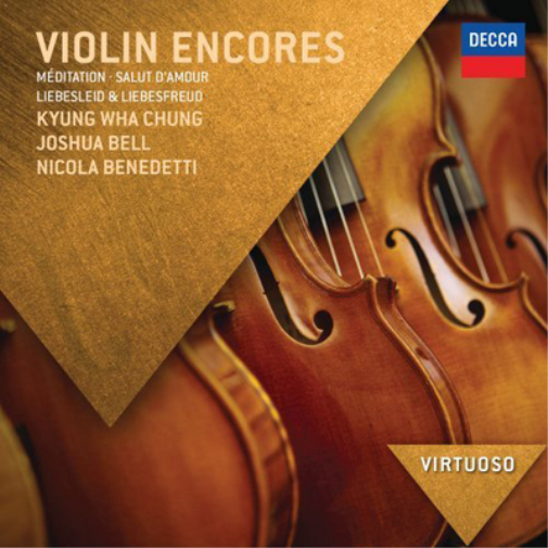 Kyung Wha Chung/Joshua Bell/Nicola Benedetti: Violin Encores