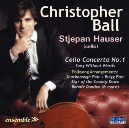 Christopher Ball: Cello Concerto No. 1/Song Without Words/...