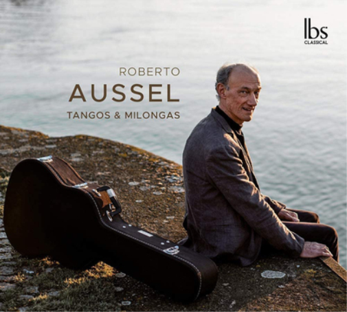 Roberto Aussel: Tangos & Milongas